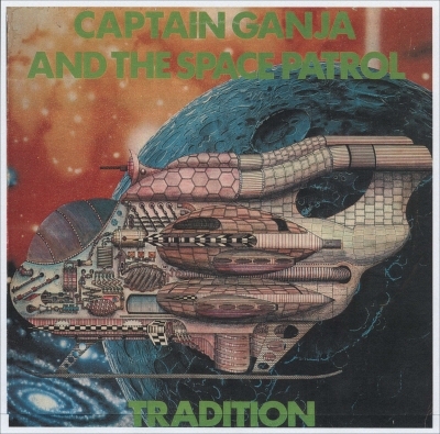 Tradition - Captain Ganja And The Space Patrol