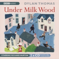 Dylan Thomas-Under Milk Wood